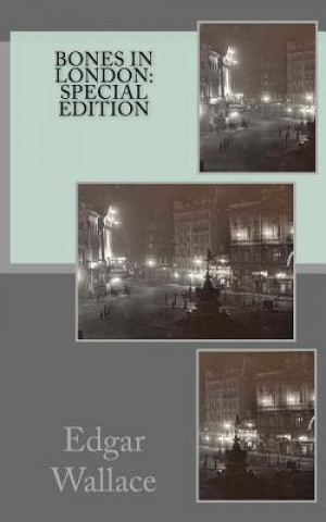 Carte Bones in London: Special Edition Edgar Wallace