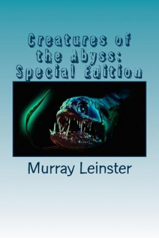 Kniha Creatures of the Abyss: Special Edition Murray Leinster