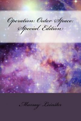 Knjiga Operation: Outer Space: Special Edition Murray Leinster