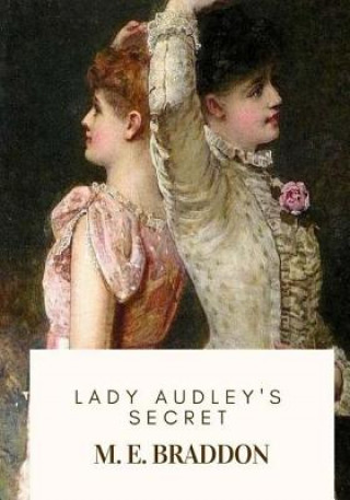 Książka Lady Audley's Secret M. E. Braddon