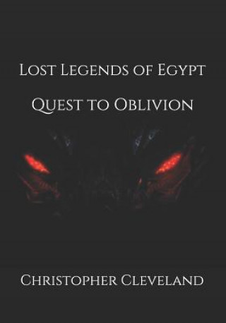 Buch Lost Legends of Egypt: Quest to Oblivion Christopher Cleveland