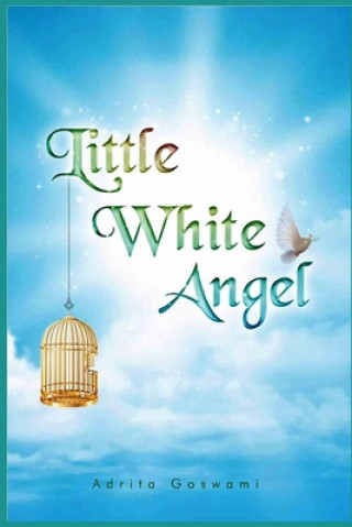 Knjiga Little White Angel Adrita Goswami