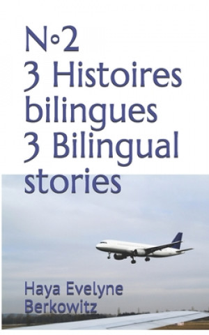 Könyv 3 Histoires bilingues n&#9702;2 3 Bilingual stories n&#9702;2 Haya Evelyne Berkowitz