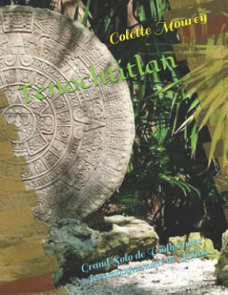 Carte Tenochtitlan: Grand Solo de Violon Avec Accompagnement de Piano Colette Mourey