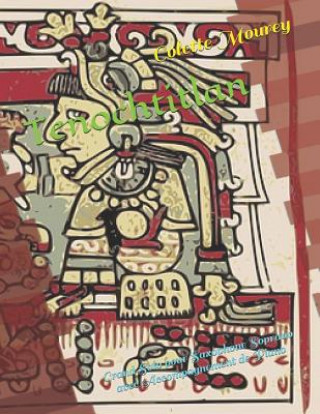 Carte Tenochtitlan: Grand Solo Pour Saxophone Soprano Avec Accompagnement de Piano Colette Mourey