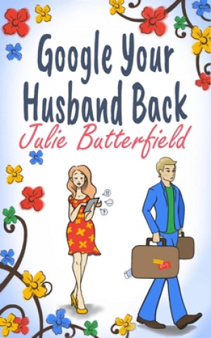 Kniha Google Your Husband Back Julie Butterfield