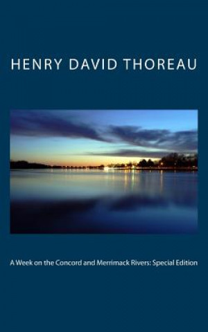 Kniha A Week on the Concord and Merrimack Rivers: Special Edition Henry David Thoreau