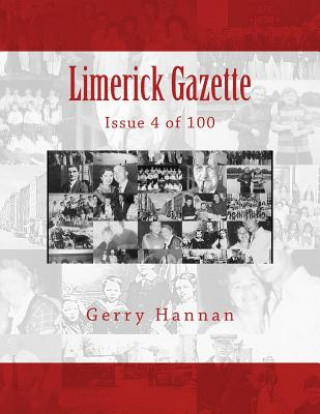 Könyv Limerick Gazette: Issue 4 of 100 Gerry Hannan