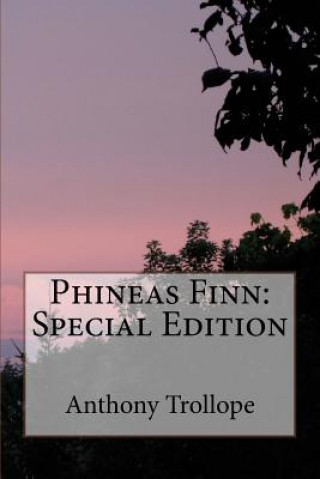 Carte Phineas Finn: Special Edition Anthony Trollope