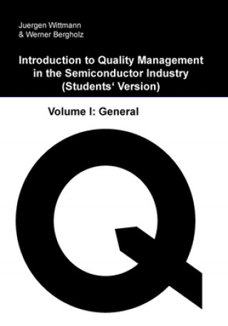 Kniha Introduction to Quality Management in the Semiconductor Industry: Students' Version Werner Bergholz