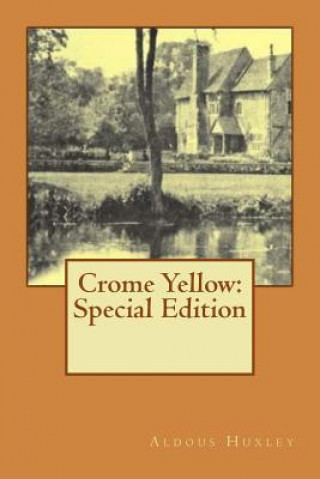 Könyv Crome Yellow: Special Edition Aldous Huxley