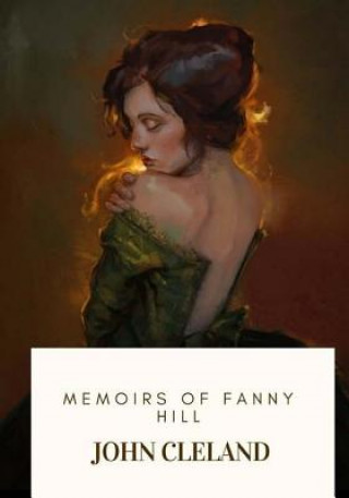 Kniha Memoirs Of Fanny Hill John Cleland