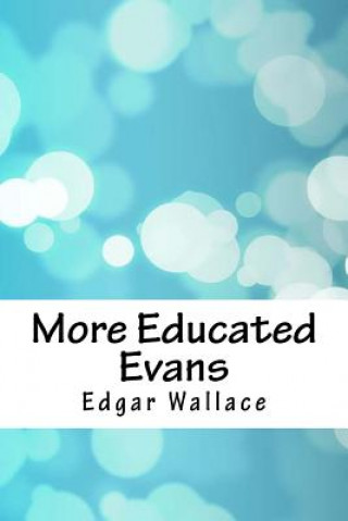 Книга More Educated Evans Edgar Wallace