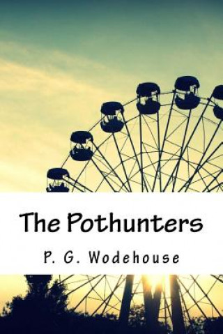 Knjiga The Pothunters Pelham Grenville Wodehouse