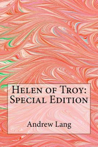 Könyv Helen of Troy: Special Edition Andrew Lang