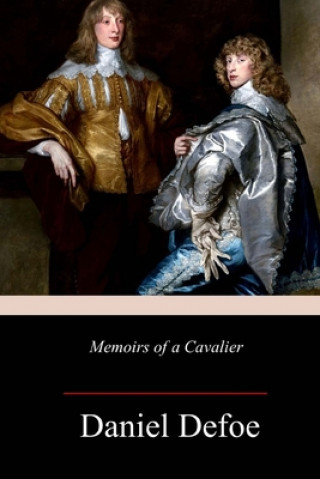 Kniha Memoirs of a Cavalier Daniel Defoe