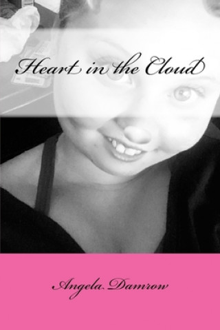 Kniha Heart in the Cloud Angela Marie Damrow