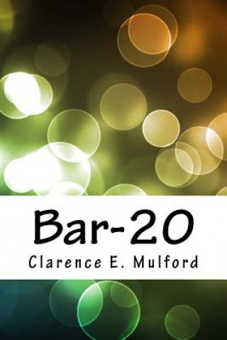 Knjiga Bar-20 Clarence E. Mulford