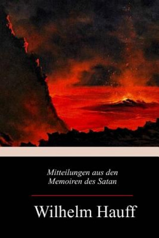 Kniha Mitteilungen aus den Memoiren des Satan Wilhelm Hauff