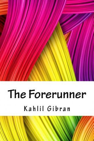 Knjiga The Forerunner Kahlil Gibran