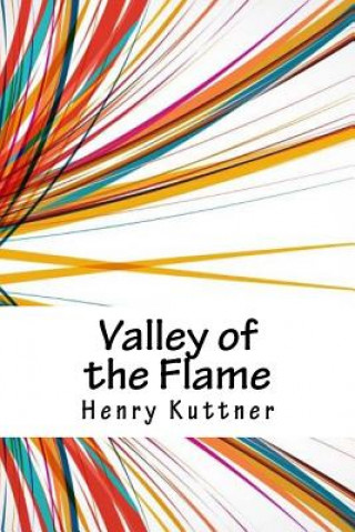 Kniha Valley of the Flame Henry Kuttner