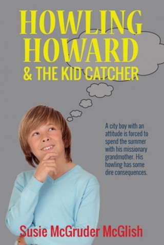 Carte Howling Howard and the Kid Catcher Susie McGruder McGlish