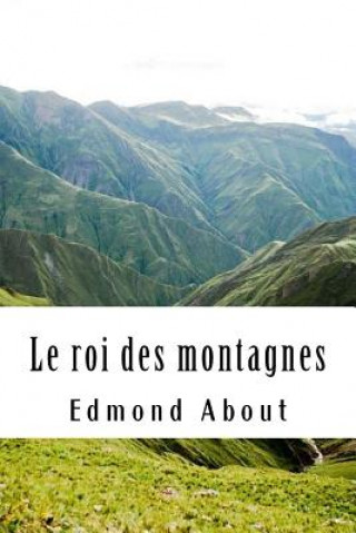 Livre Le roi des montagnes Edmond About