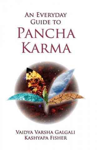Kniha An Every Day Guide to Pancha Karma Kashyapa Fisher