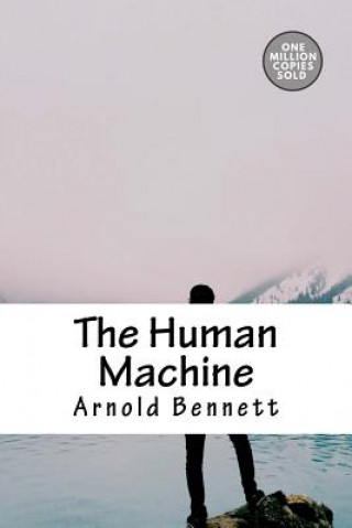 Knjiga The Human Machine Arnold Bennett