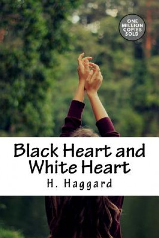 Carte Black Heart and White Heart H. Rider Haggard