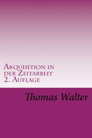 Książka Akquisition in der Zeitarbeit: Tipps aus der Praxis Thomas Walter