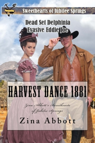 Carte Harvest Dance 1881: Zina Abbott's Sweethearts of Jubilee Springs Zina Abbott