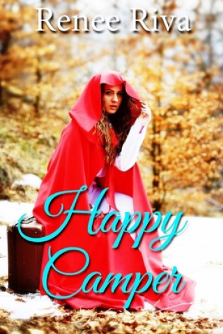 Kniha Happy Camper: A Romantic Comedy Renee Riva