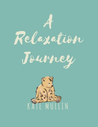 Libro A Relaxation Journey Kate Mullin