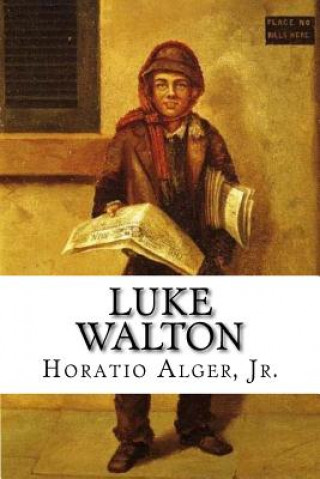 Kniha Luke Walton Alger, Horatio, Jr.