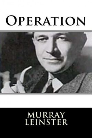 Kniha Operation Murray Leinster