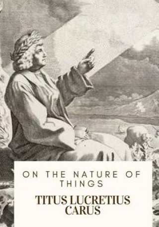 Könyv On the Nature of Things William Ellery Leonard