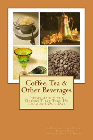 Kniha Coffee, Tea & Other Beverages Jennifer Dotson