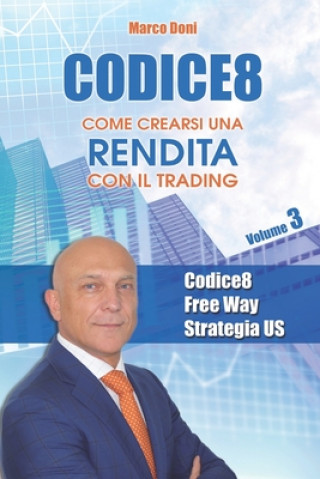 Książka Codice8: Come crearsi una rendita con il trading Volume 3 Marco Doni