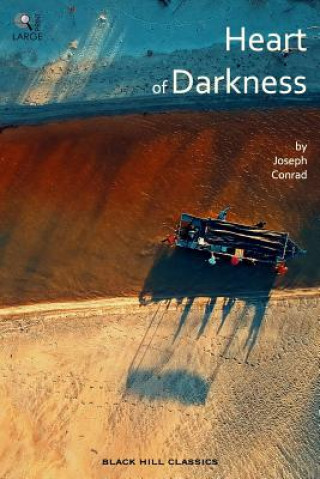 Carte Heart of Darkness: Classic Adventure in Large Dyslexia-Friendly Print Joseph Conrad