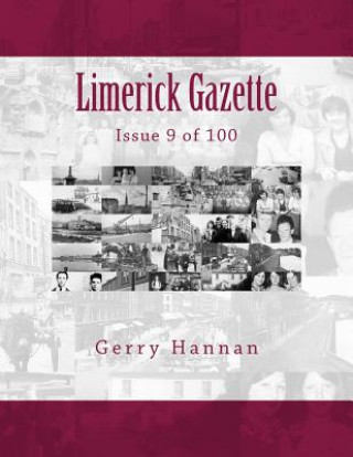 Könyv Limerick Gazette: Issue 9 of 100 Gerry Hannan