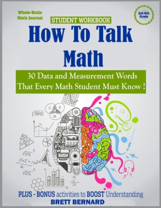 Kniha How to Talk Math: 30 Data and Measurement words that every math student MUST KNOW! Brett Bernard