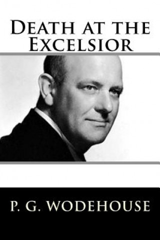 Kniha Death at the Excelsior Pelham Grenville Wodehouse