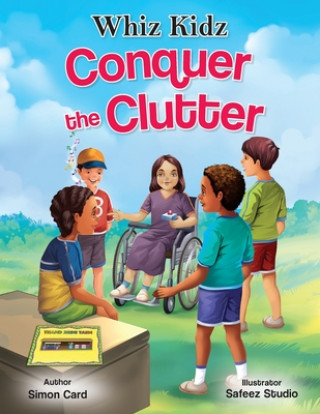 Knjiga Whiz Kidz Conquer the Clutter Safeez Studio