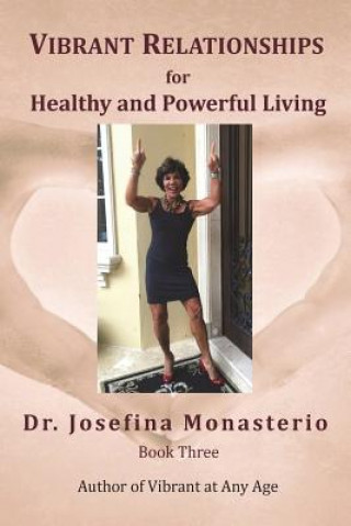 Kniha Vibrant Relationships for Healthy and Powerful Living Richard Rosen