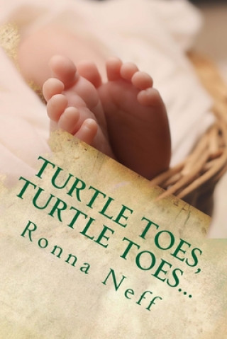 Knjiga Turtle Toes, Turtle Toes... Ronna L. Neff