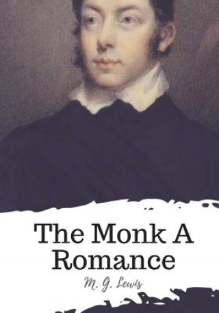 Książka The Monk A Romance M. G. Lewis