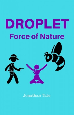 Kniha Droplet: Force of Nature Jonathan J. Tate