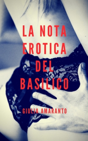 Книга nota erotica del basilico Giulia Amaranto