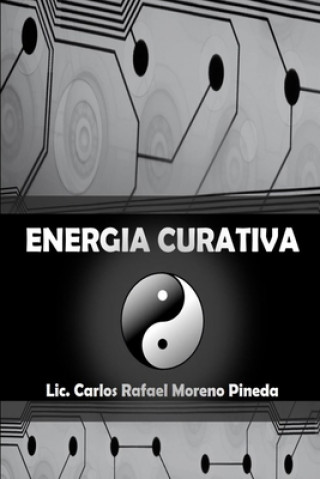 Libro Energía Curativa Carlos R. Moreno Pineda